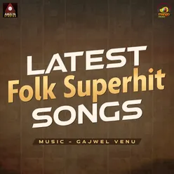 Latest Folk Superhit Songs